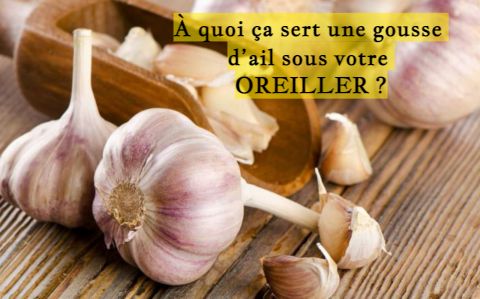 À quoi ça sert une gousse d’ail sous votre OREILLER ?