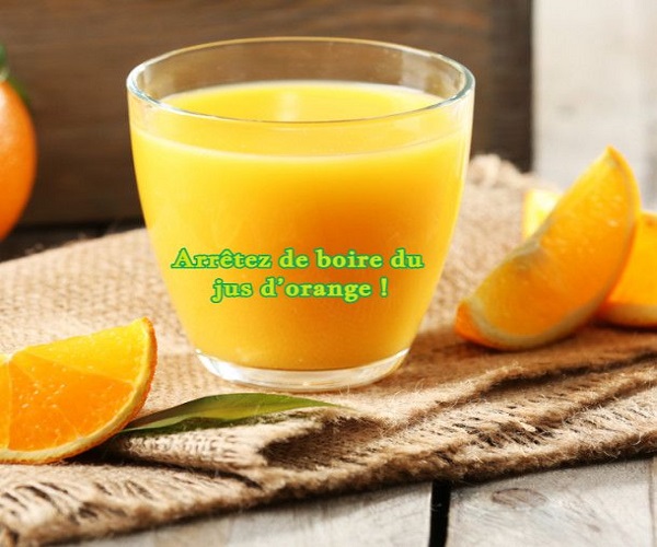 Arrêtez de boire du jus d’orange !