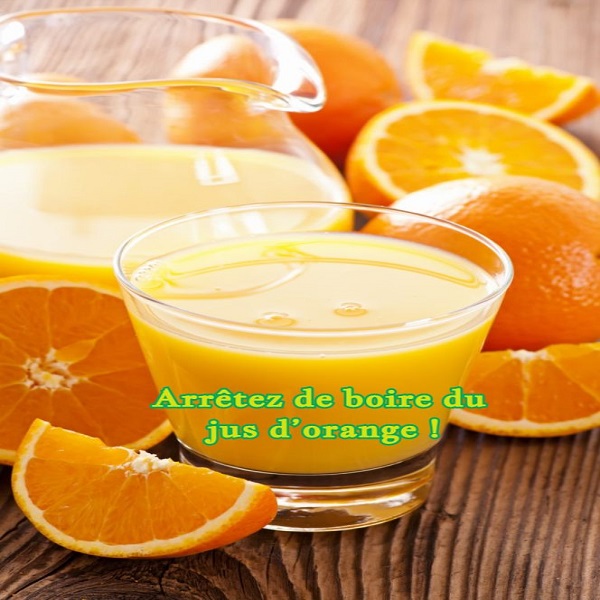 Arrêtez de boire du jus d’orange !