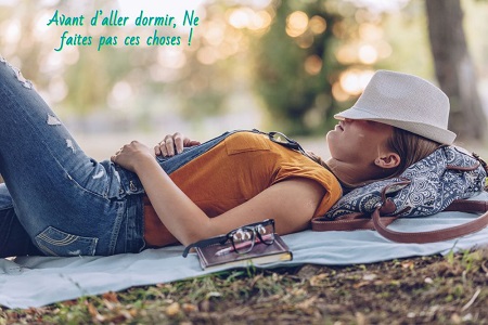Avant d’aller dormir, Ne faites pas ces choses !