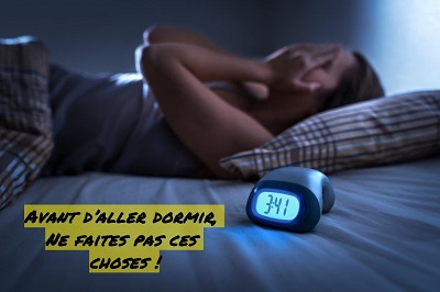 Avant d’aller dormir, Ne faites pas ces choses !