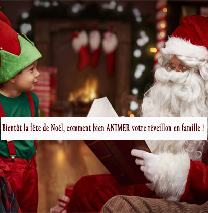 Bientôt la fête de Noël, comment bien ANIMER votre réveillon en famille !