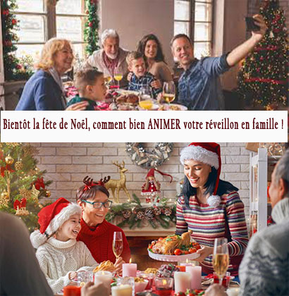 Bientôt la fête de Noël, comment bien ANIMER votre réveillon en famille !