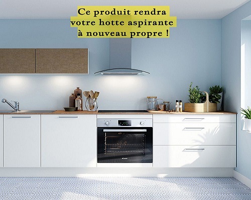Ce produit rendra votre hotte aspirante à nouveau propre !