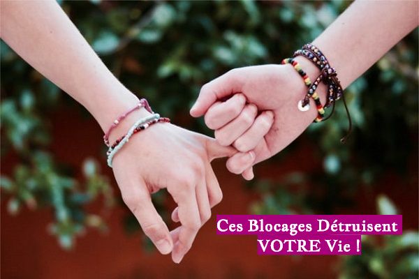 Ces Blocages Détruisent VOTRE Vie !