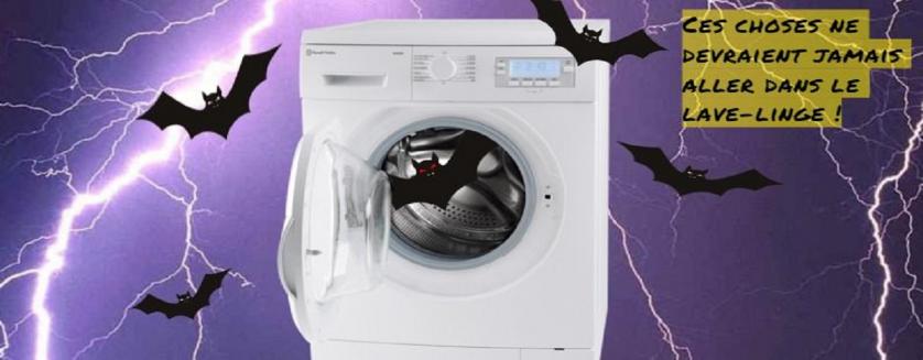 Ces choses ne devraient jamais aller dans le lave-linge