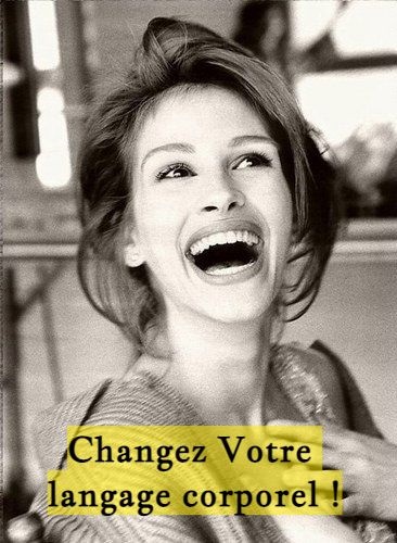 Changez Votre langage corporel !