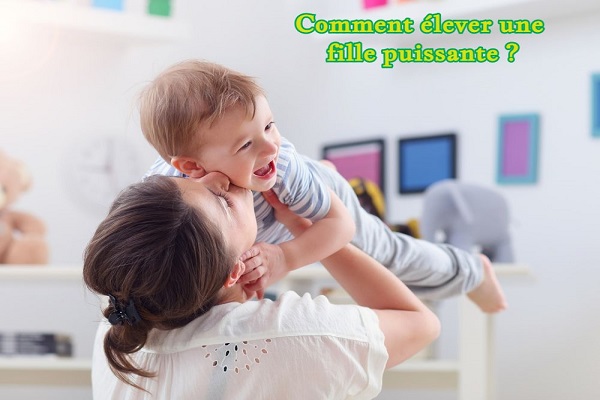 Comment élever une fille puissante ?