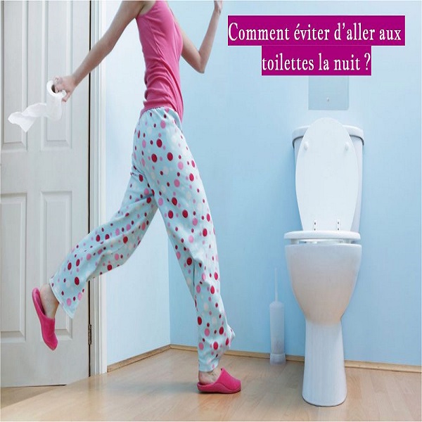 Comment éviter d’aller aux toilettes la nuit ?