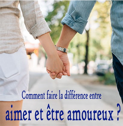 Comment faire la différence entre aimer et être amoureux ?
