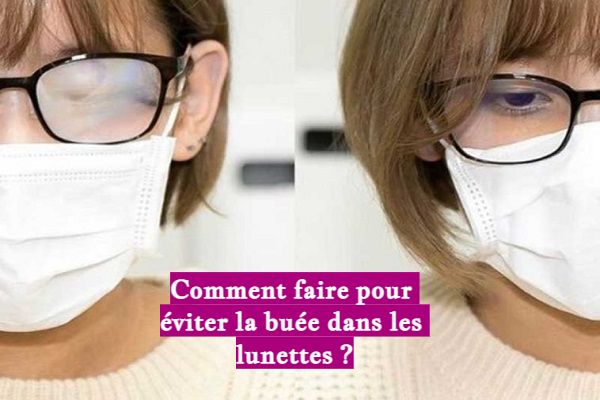 Comment faire pour éviter la buée dans les lunettes ?