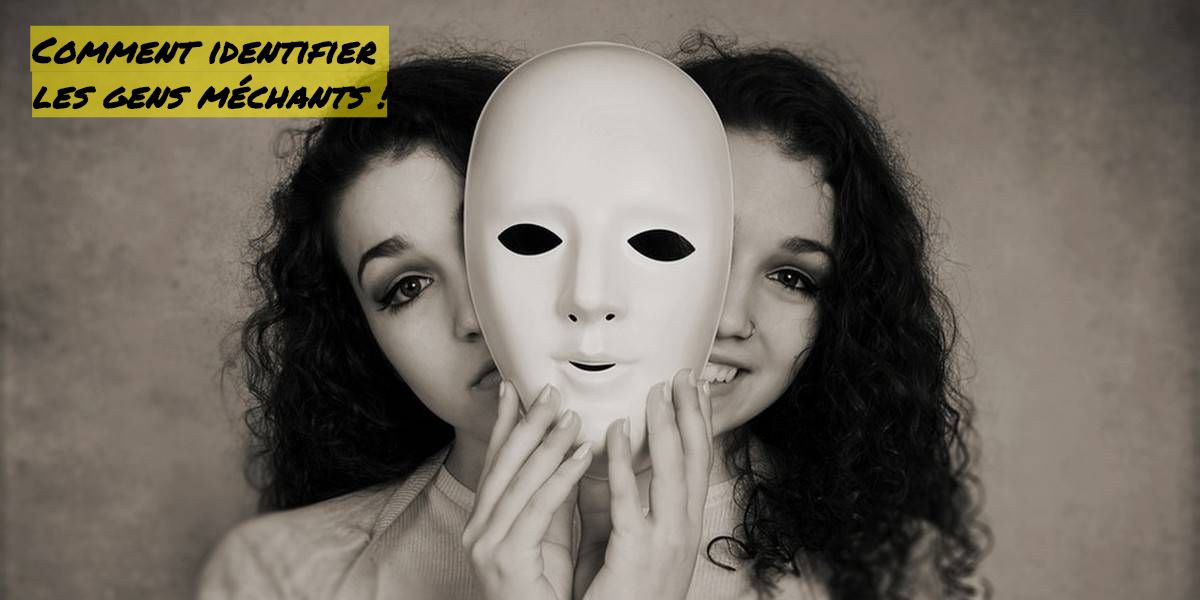 Comment identifier les gens méchants Comment identifier les gens méchants