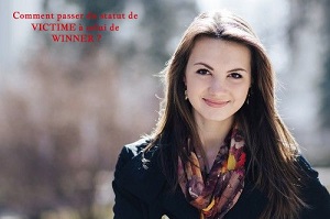 Comment passer du statut de VICTIME à celui de WINNER !