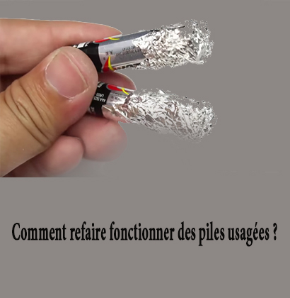Comment refaire fonctionner des piles usagées ?