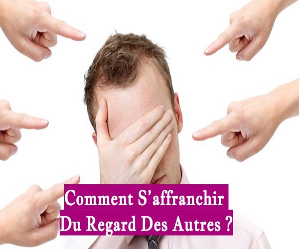 Comment S’affranchir Du Regard Des Autres ?