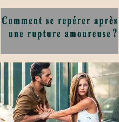 Comment se repérer après une rupture amoureuse ?