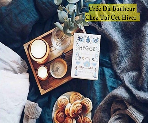 Crée Du Bonheur Chez Toi Cet Hiver !