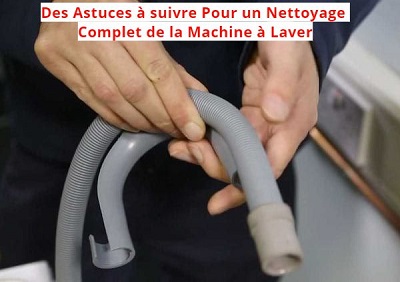 Des Astuces  à suivre Pour un Nettoyage Complet de la Machine à Laver