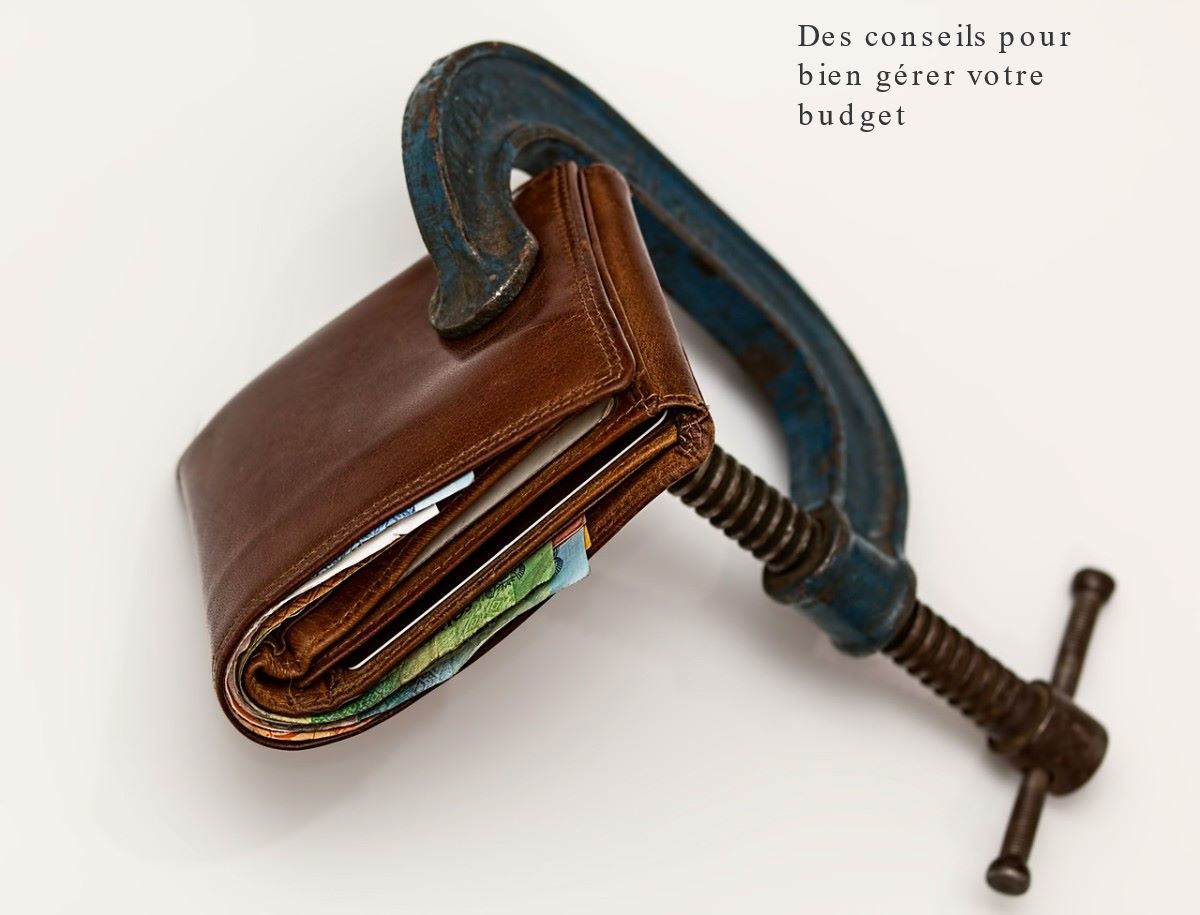Des conseils pour bien gérer votre budget