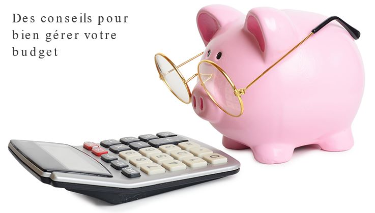 Comment maîtriser vos consommations Des conseils pour bien gérer votre budget