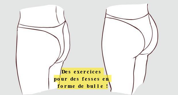 comment avoir des fesses en forme de bulles Des exercices pour des fesses en forme de bulle