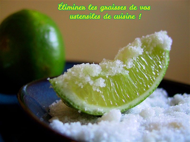 Le sel de citron Éliminer les graisses de vos ustensiles de cuisine !
