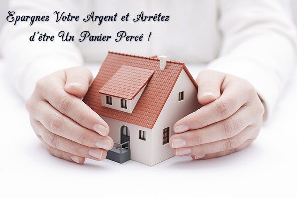 Epargnez Votre Argent et Arrêtez d’être Un Panier Percé