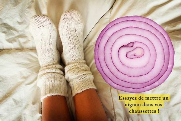 Essayez de mettre un oignon dans vos chaussettes !