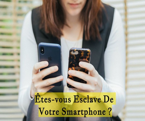 Êtes-vous Esclave De Votre Smartphone ?