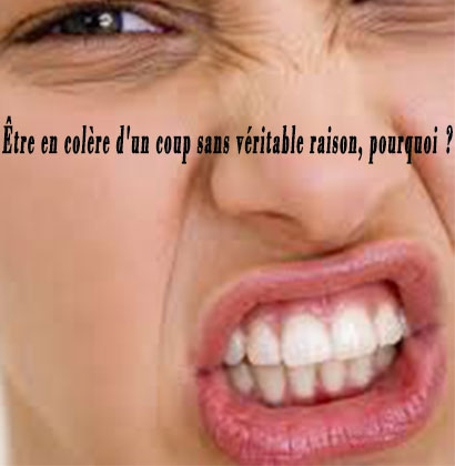 Être en colère d'un coup sans véritable raison, pourquoi ?