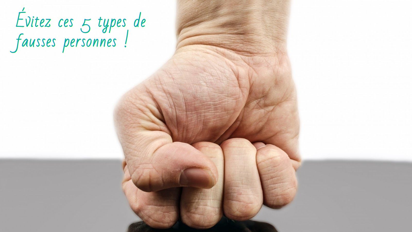 Ayant un caractère très dur Évitez ces 5 types de fausses personnes