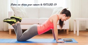 Faites ces choses pour vaincre la COVID-19