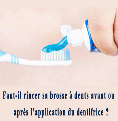 Faut-il rincer sa brosse à dents avant ou après l’application du dentifrice ?