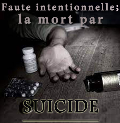 Faute intentionnelle; la mort par suicide