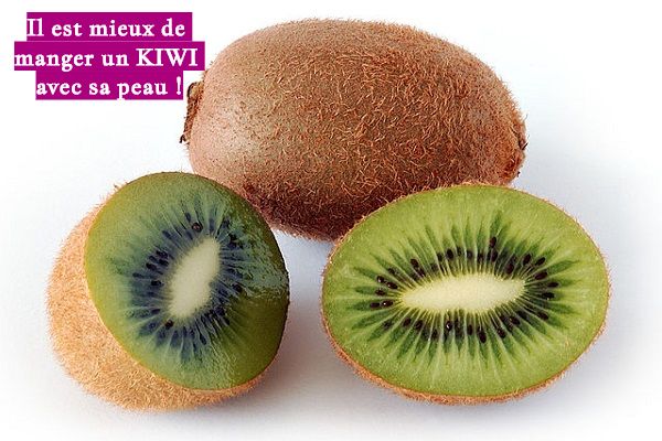 Il est mieux de manger un KIWI avec sa peau !