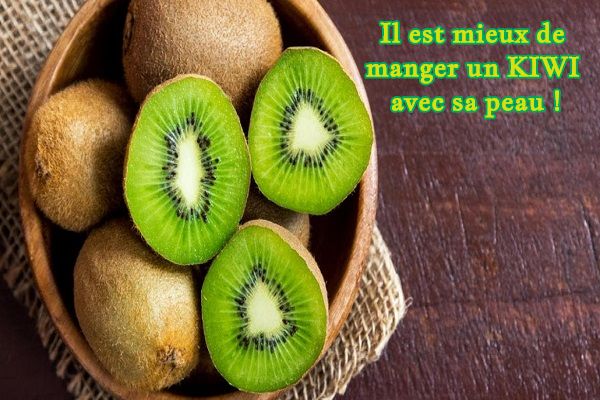Il est mieux de manger un KIWI avec sa peau !