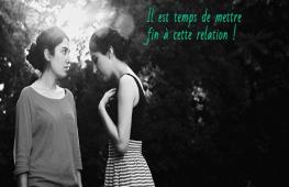 Dans des cas, si une relation te mets mal à l'aise, c'est un signe qu'il est peut-être temps d'y mettre un terme.