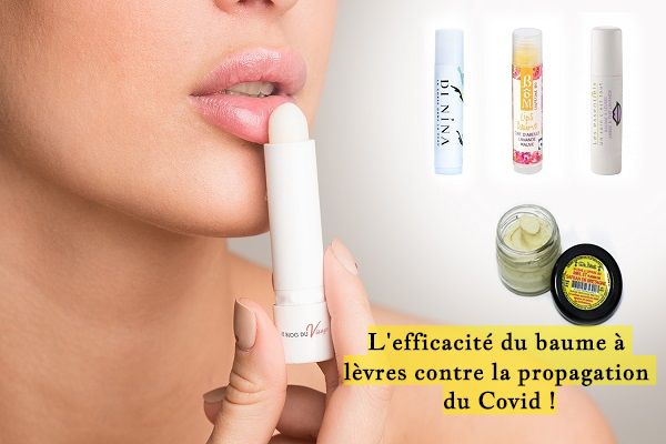 L'efficacité du baume à lèvres contre la propagation du Covid !