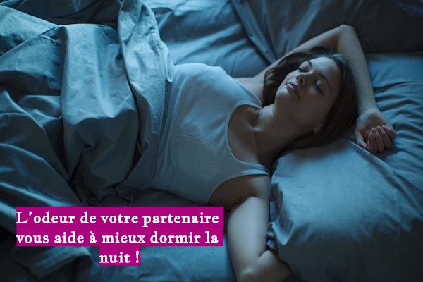 L’odeur de votre partenaire vous aide à mieux dormir la nuit !