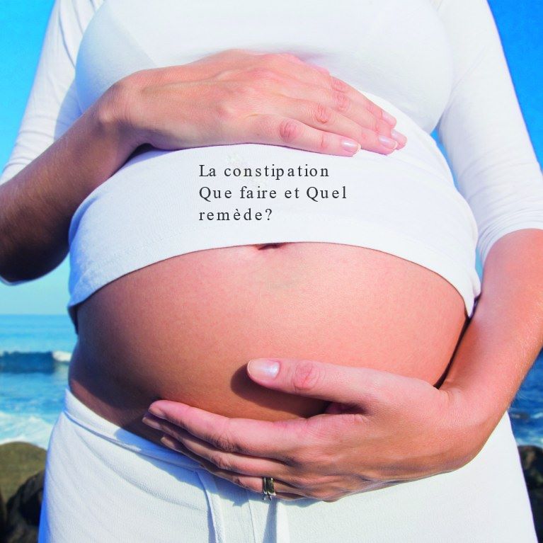 La période du grossesse La constipation Que faire et Quel remède?