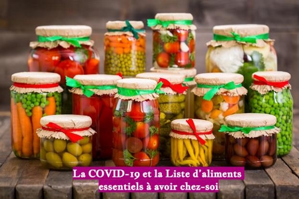 La COVID-19 et la Liste d’aliments essentiels à avoir chez-soi La COVID-19 et la Liste d’aliments essentiels à avoir chez-soi