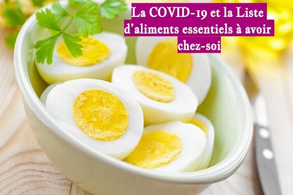 La COVID-19 et la Liste d’aliments essentiels à avoir chez-soi La COVID-19 et la Liste d’aliments essentiels à avoir chez-soi