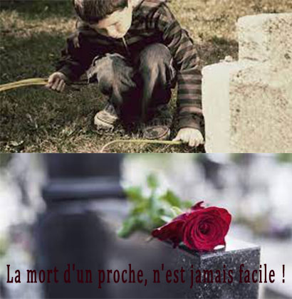 La mort d'un proche, n'est jamais facile !