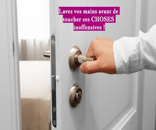 Lavez vos mains avant de toucher ces CHOSES inoffensives !