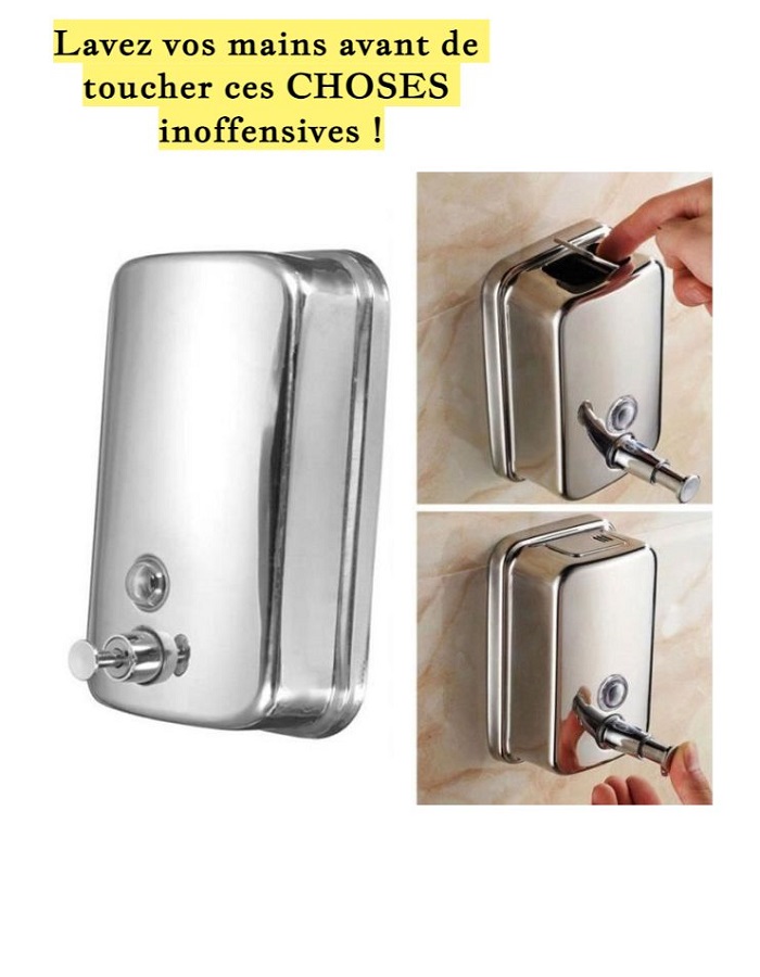 Lavez vos mains avant de toucher ces CHOSES inoffensives !