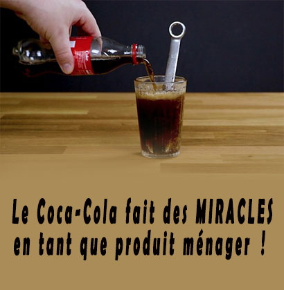 Le Coca-Cola fait des MIRACLES en tant que produit ménager !
