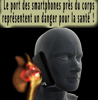 Le port des smartphones près du corps représentent un danger pour la santé !