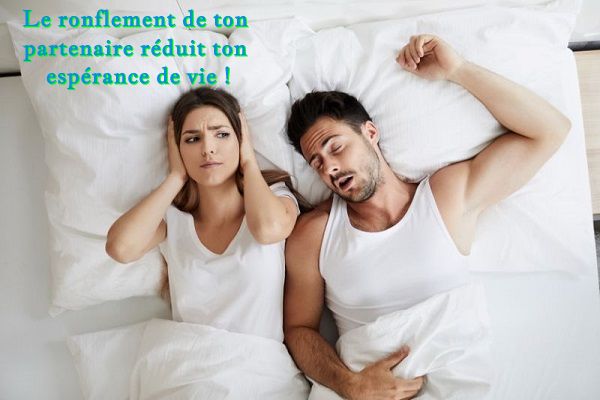 le ronflement de ton partenaire réduit ton espérance de vie Le ronflement de ton partenaire réduit ton espérance de vie !
