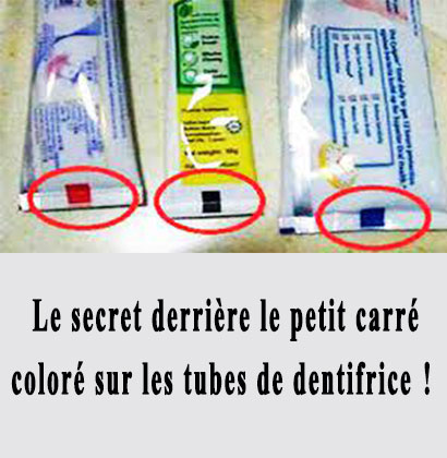 Le secret derrière le petit carré coloré sur les tubes de dentifrice !