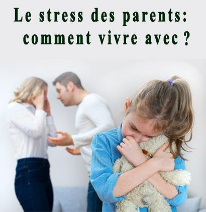 Le stress des parents: comment vivre avec ?